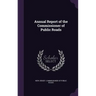 Annual Report of the Commissioner of Public Roads