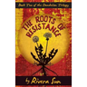 The Roots of Resistance