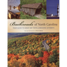 Backroads of North Carolina: Your Guide to Great Day Trips & Weekend Getaways