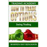 How to trade options: Swing Trading