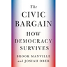 The Civic Bargain: How Democracy Survives