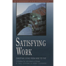 Satisfying Work: Christian Living from Nine to Five
