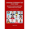 Canadian Citizenship Test Study Guide: Multiple-Choice Questions + Seven Practice Exams