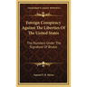 Foreign Conspiracy Against The Liberties Of The United States: The Numbers Under The Signature Of Brutus