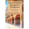 Searching for Margarito Temprana: A Barcelona Novella of Scent and Stone