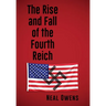 The Rise and Fall of the Fourth Reich