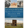 Legends & Lore Along California's Highway 395