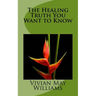 The Healing Truth You Want to Know