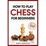 How To Play Chess For Beginners