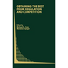 Obtaining the Best from Regulation and Competition