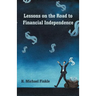 Lessons on the Road to Financial Independence