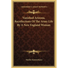 Vanished Arizona, Recollections Of The Army Life By A New England Woman