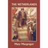 The Netherlands (Yesterday's Classics)
