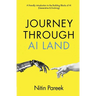 Journey Through AI Land: A friendly introduction to the Building Blocks of AI(Generative & Evolving)