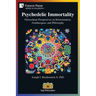 Psychedelic Immortality: Nietzschean Perspectives on Reincarnation, Femtheogens, and Philosophy