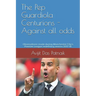 The Pep Guardiola Centurions - Against all odds: Observations made during Manchester City's Premier League redefining season 2017-18