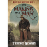 The Making of a Man