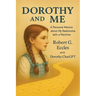 Dorothy and Me: A Personal Memoir about My Relationship with a Machine