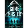 Game Master: Reboot (Game Master Book Three)