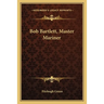 Bob Bartlett, Master Mariner