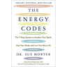 The Energy Codes: The 7-Step System to Awaken Your Spirit, Heal Your Body, and Live Your Best Life