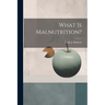 What is Malnutrition?