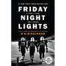 Friday Night Lights (25th Anniversary Edition): A Town, a Team, and a Dream (Anniversary)