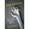 Beat Addiction: Your Story of Drug Addiction Cure and Recovery