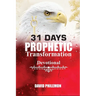 31 Days Prophetic Transformation Devotional