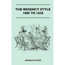 The Regency Style 1800 To 1830