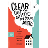 Clear Out the Static in Your Attic