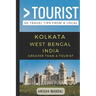 Greater Than a Tourist - Kolkata West Bengal India: 50 Travel Tips from a Local