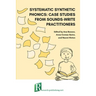 Systematic synthetic phonics: case studies from Sounds-Write practitioners
