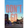 Don't Go: Stories of Segregation and How to Disrupt It