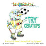 "Try"ceratops: If at First Try Doesn't Succeed, Will Try Try Again?
