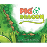 Pig & Dragon: And the Trembling Town of Evergreen