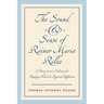 The Sound and Sense of Rainer Maria Rilke: A Poetry Lover's Selection for Reading Aloud and Repeated Reflection