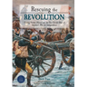 Rescuing the Revolution: Unsung Patriot Heroes and the Ten Crucial Days of America's War for Independence