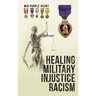 Healing Military Injustice Racism