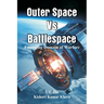 Outer Space Vs Battlespace: Emerging Domain of Warfare