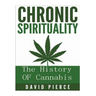 Chronic Sprituality: The History Of Cannabis