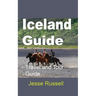 Iceland Guide: Travel and Tour Guide