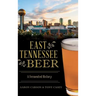 East Tennessee Beer: A Fermented History