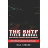 The SHTF Field Manual: Proven strategies to operate in contested environments.