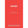 Bodies: A Play