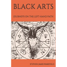Black Arts: Journeys on the Left-Hand Path