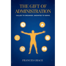 The Gift of Administration: Called to Organise. Anointed to Serve.