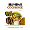 Bruneian Cookbook: Traditional Recipes from Brunei