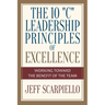 The Ten "C" Leadership Principles of Excellence: Working Toward The Benefit Of The Team