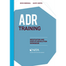 ADR Training: Negotiation and Dispute Resolution Workbook